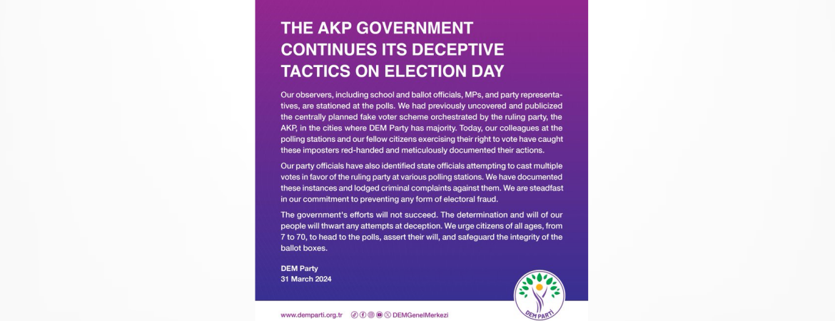 The AKP Government continues its deceptive tactics on election Day